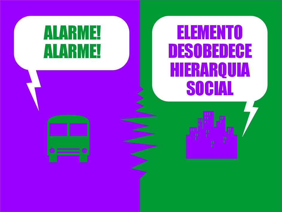 Alarme! Alarme! Elemento desobedece hierarquia social!