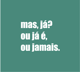 quem nunca?