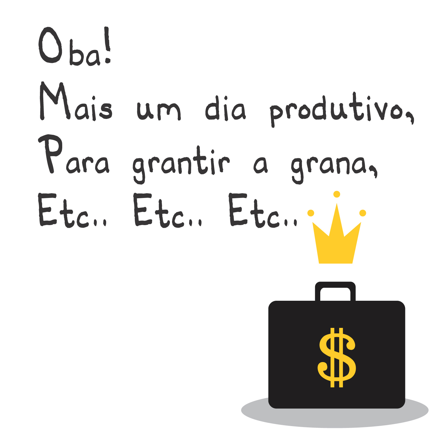 aqui tá o dinheiro...