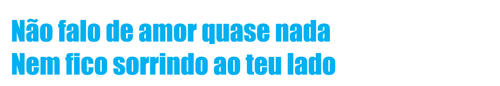 Não falo de amor...